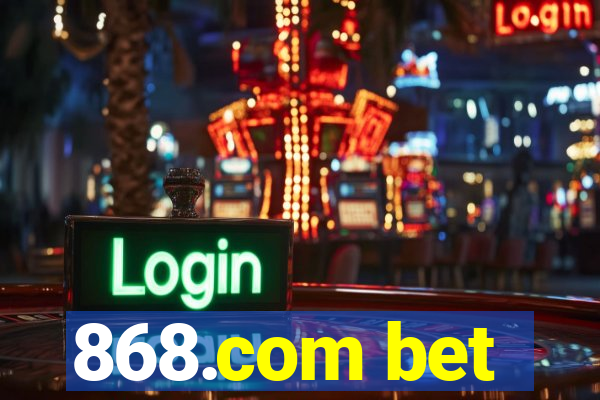 868.com bet